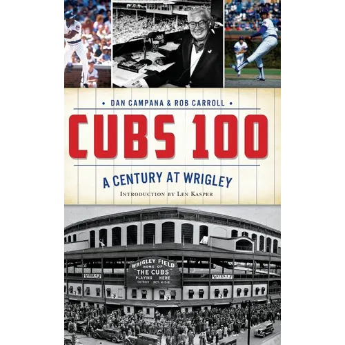 Cubs 100: A Century at Wrigley - Hardcover