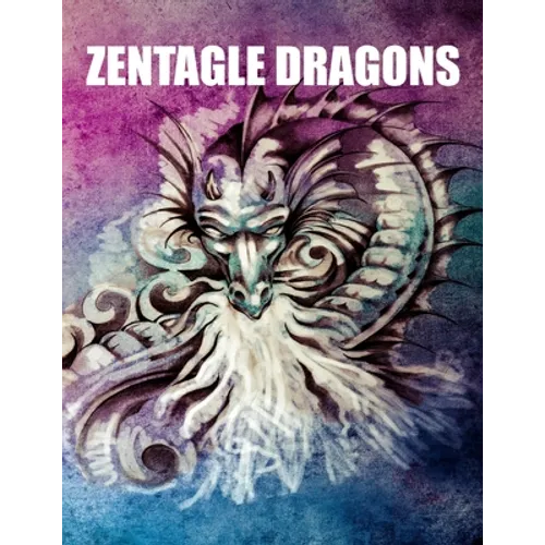 Zentagle Dragons: Dragon Adult Coloring Books - Single Sided Pages of Dragons to Color - Stress Relieving Designs - Paperback