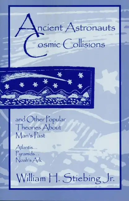 Ancient Astronauts, Cosmic Collisions - Paperback