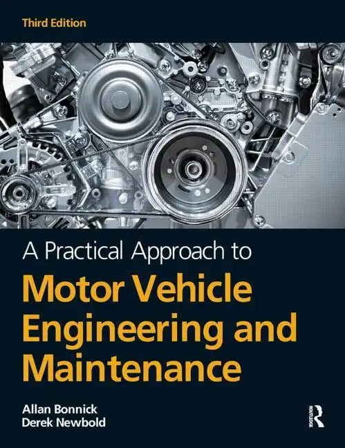 A Practical Approach to Motor Vehicle Engineering and Maintenance - Paperback