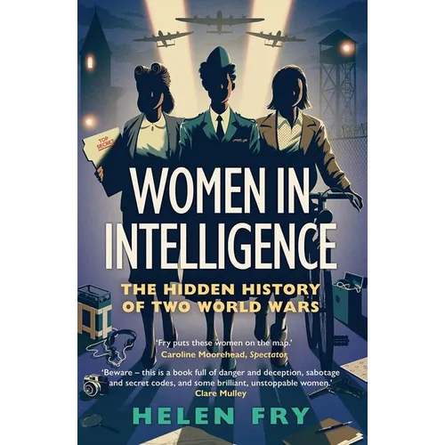 Women in Intelligence: The Hidden History of Two World Wars - Paperback