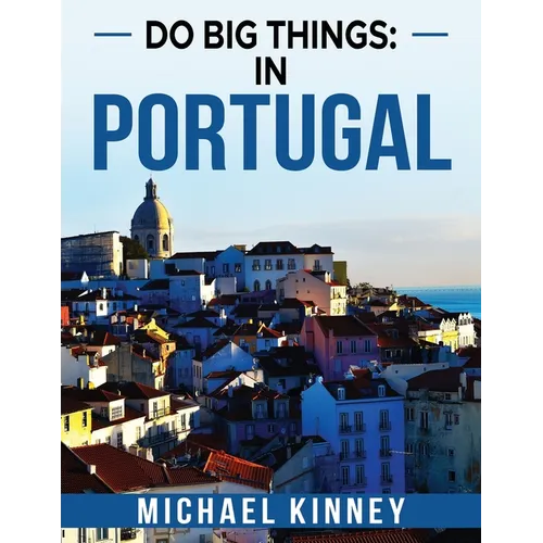 Do Big Things: In Portugal - Paperback