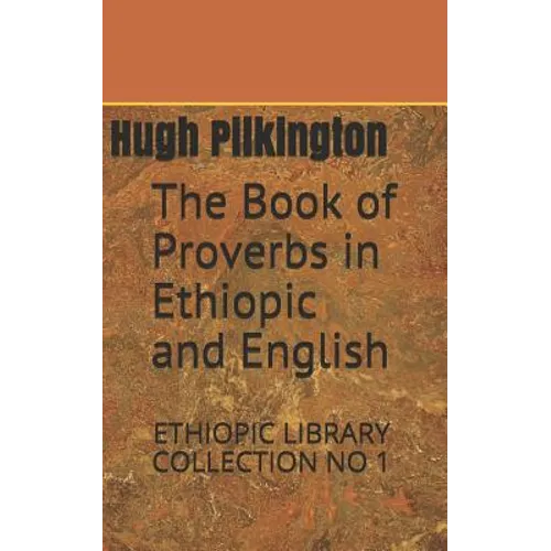 The Book of Proverbs in Ethiopic and English: Ethiopic Library Collection No 1 - Paperback