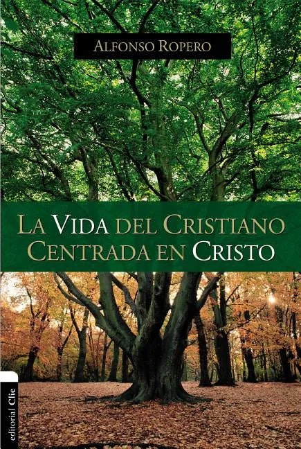 La Vida del Cristiano Centrada En Cristo: La Gran Transformación - Paperback