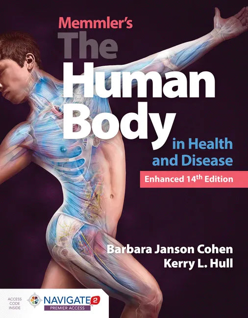 Memmler's the Human Body in Health and Disease, Enhanced Edition - Paperback