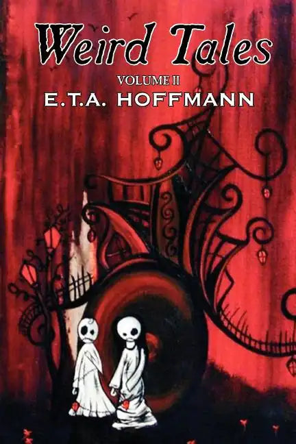 Weird Tales, Vol. II by E.T A. Hoffman, Fiction, Fantasy - Paperback