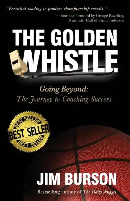 The Golden Whistle: Going Beyond: The Journey to Coaching Success - Paperback