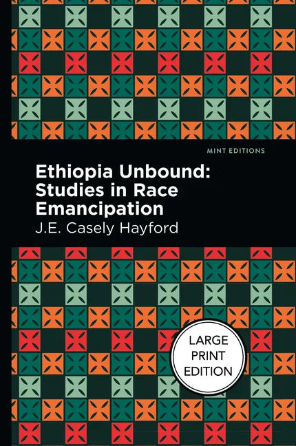 Ethiopia Unbound: Studies in Race Emancipation - Hardcover
