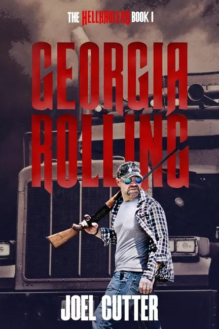 Hell Haulers: Georgia Rolling: Drug Smuggling, Organized Crime, and one good man's struggle to save his family. - Paperback
