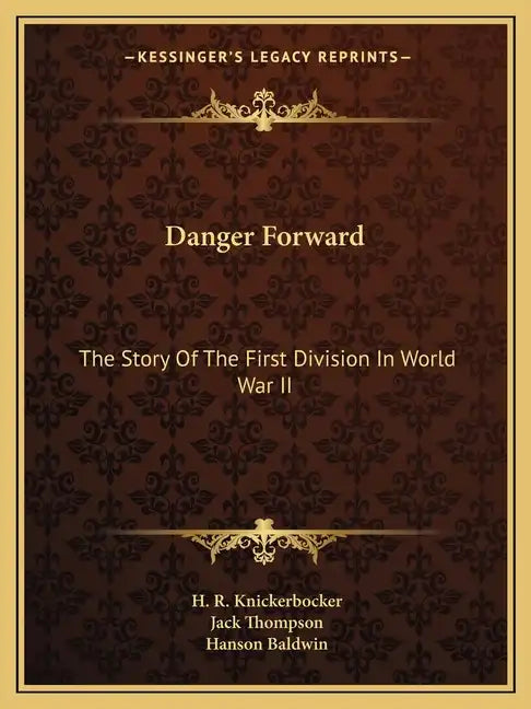 Danger Forward: The Story of the First Division in World War II - Paperback