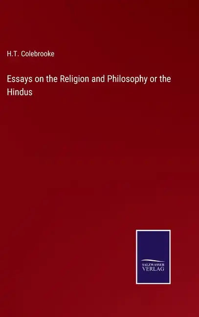 Essays on the Religion and Philosophy or the Hindus - Hardcover