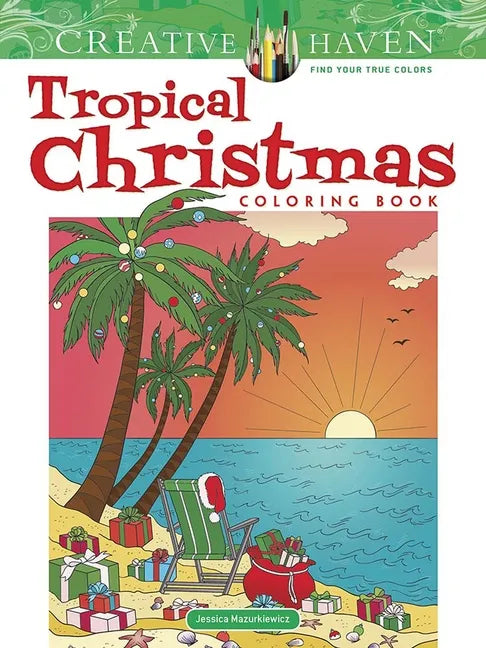 Creative Haven Tropical Christmas Coloring Book - Paperback