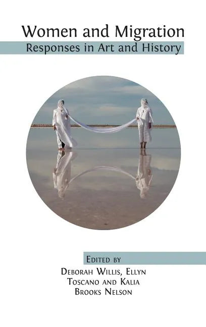 Women and Migration: Responses in Art and History - Hardcover