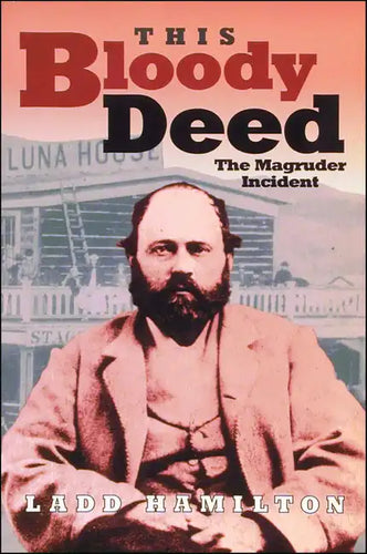 This Bloody Deed: The Magruder Incident - Paperback