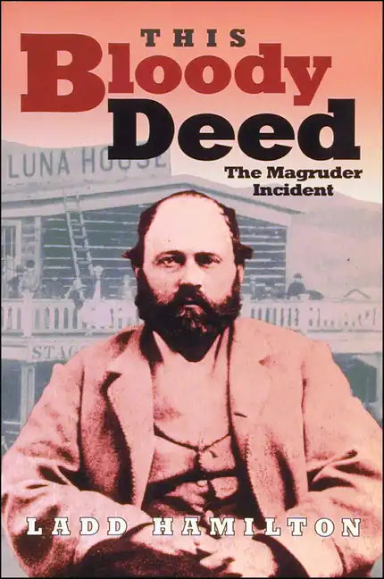 This Bloody Deed: The Magruder Incident - Paperback