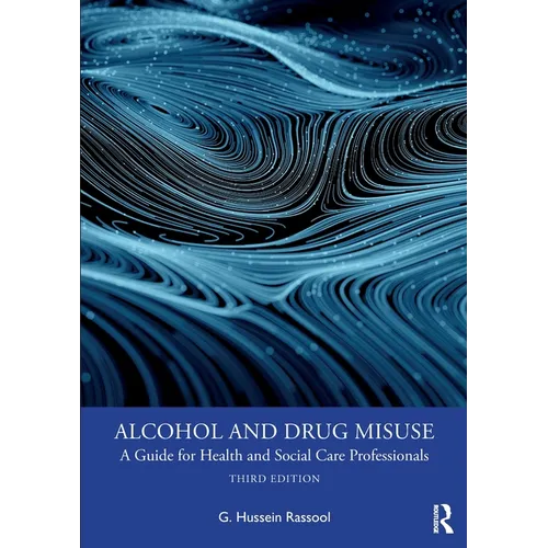Alcohol and Drug Misuse: A Guide for Health and Social Care Professionals - Paperback