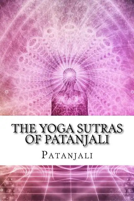 The Yoga Sutras of Patanjali - Paperback