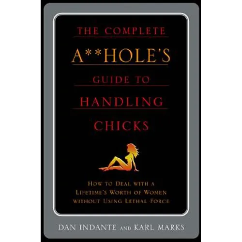 Complete A**hole's Guide to Handlin - Paperback