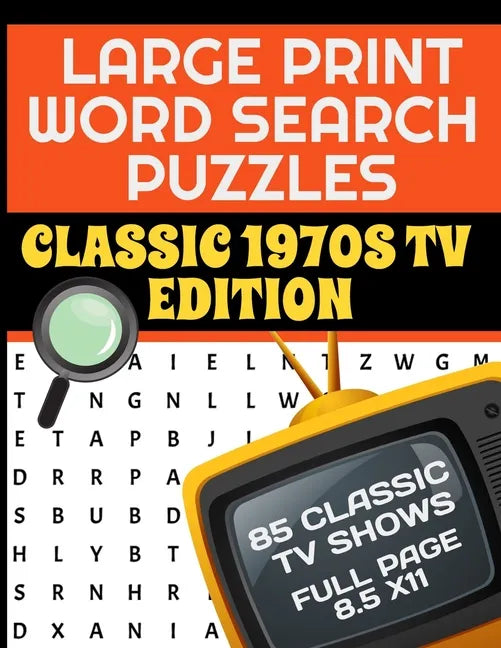 Large Print Word Search Puzzles Classic 1970s TV Edition: Great for Seniors and Adults - 85 Television Shows from the Golden Age of TV - Each Puzzle C - Paperback