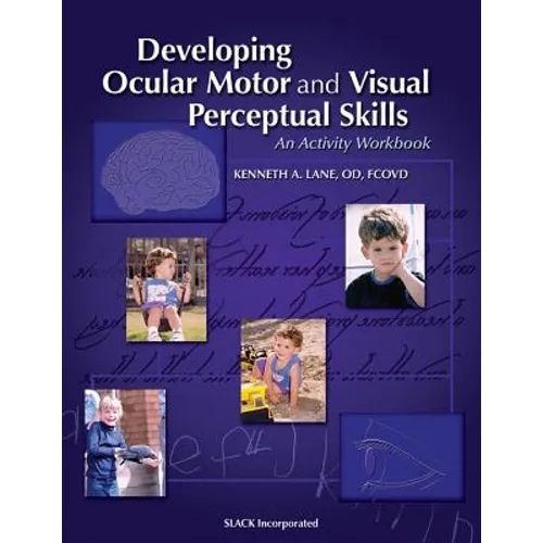 Developing Ocular Motor and Visual Perceptual Skills: An Activity Workbook - Paperback