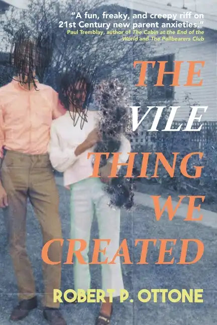 The Vile Thing We Created - Paperback