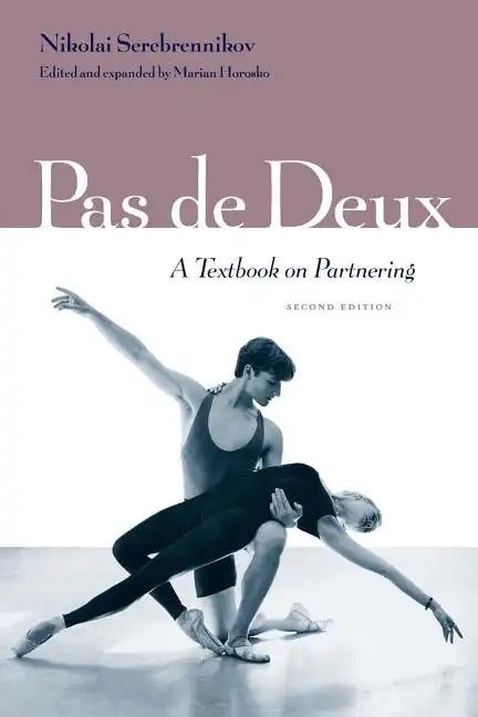 Pas de Deux: A Textbook on Partnering, Second Edition - Paperback