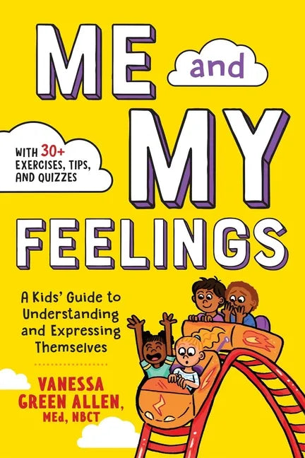 Me and My Feelings: A Kids' Guide to Understanding and Expressing Themselves - Paperback