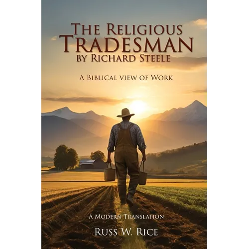 The Religious Tradesman By Richard Steele: A Biblical View of Work - Paperback