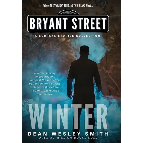 Winter: A Bryant Street Surreal Stories Collection - Hardcover