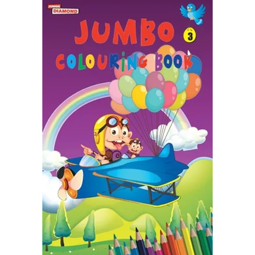 Jumbo Colouring Book 3 for 4 to 8 years old Kids Best Gift to Children for Drawing, Coloring and Painting - Paperback
