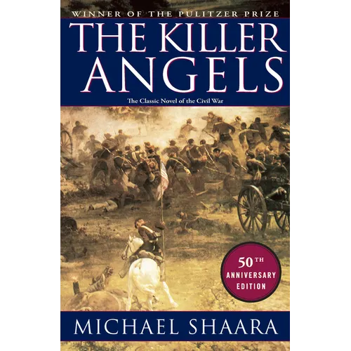 The Killer Angels: The Classic Novel of the Civil War - Hardcover