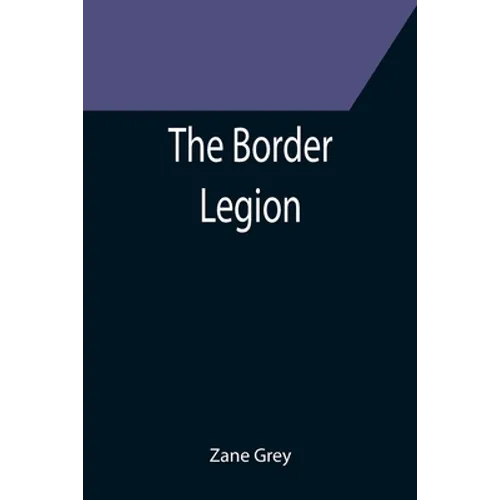 The Border Legion - Paperback