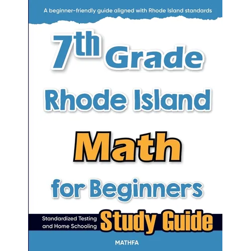 7th Grade Rhode Island Math for Beginners: Standardized Testing and Home Schooling Study Guide - Paperback