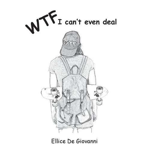 Wtf: I Cant Even Deal - Paperback