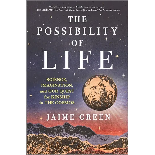 The Possibility of Life: Science, Imagination, and Our Quest for Kinship in the Cosmos - Hardcover
