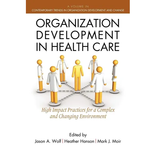 Organization Development in Healthcare: A Guide for Leaders - Paperback