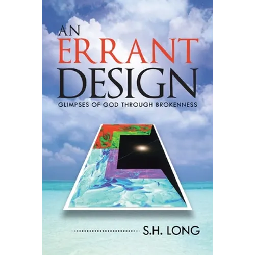 An Errant Design: Glimpses of God Through Brokenness - Paperback
