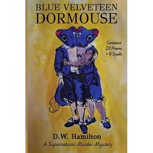 Blue Velveteen Dormouse: A Supernatural Murder Mystery - Paperback