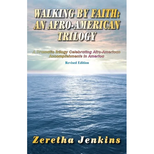 Walking by Faith: An Afro-American Trilogy - Paperback