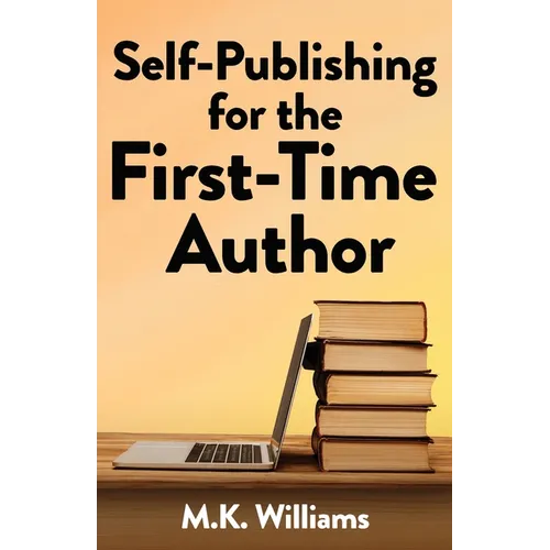 Self-Publishing for the First-Time Author - Paperback