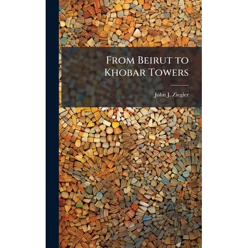 From Beirut to Khobar Towers - Hardcover