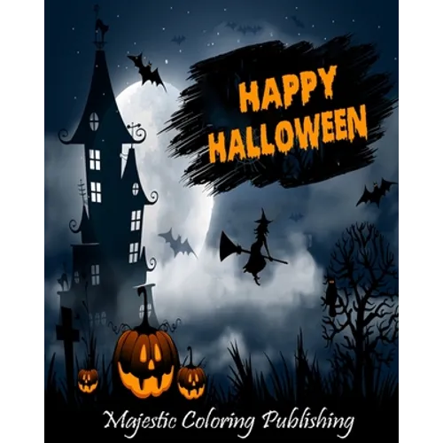 Happy Halloween: Halloween coloring book for adults with Terrifying Monsters, Evil Women, Dark Fantasy Creatures for relaxation - Paperback