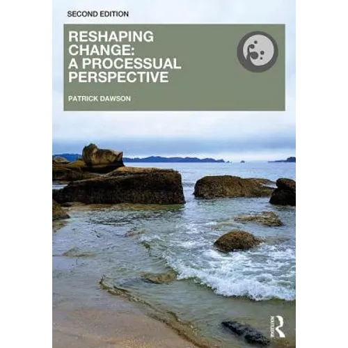Reshaping Change: A Processual Perspective - Paperback