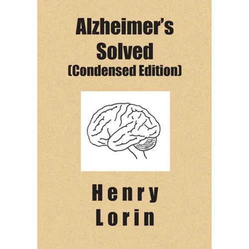 Alzheimer's Solved: Condensed Edition - Paperback