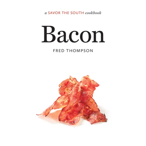 Bacon: A Savor the South Cookbook - Hardcover