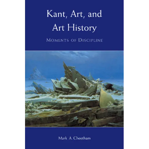 Kant, Art, and Art History: Moments of Discipline