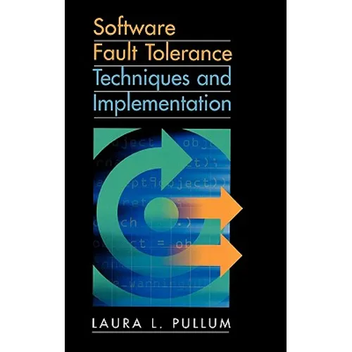 Software Fault Tolerance Techniques and - Hardcover