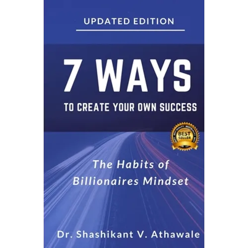 7 Ways To Create Your Own Success - Paperback