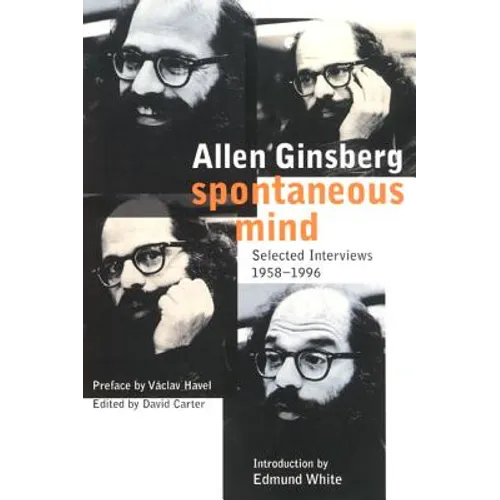 Spontaneous Mind: Selected Interviews 1958-1996 - Paperback