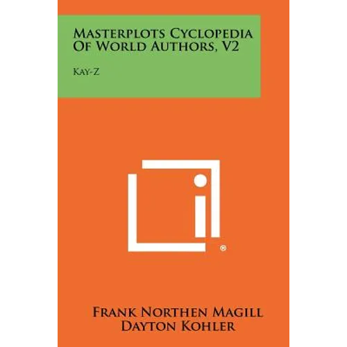 Masterplots Cyclopedia of World Authors, V2: Kay-Z - Paperback